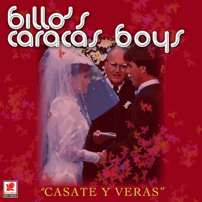 アルバム/Casate Y Veras/Billo's Caracas Boys