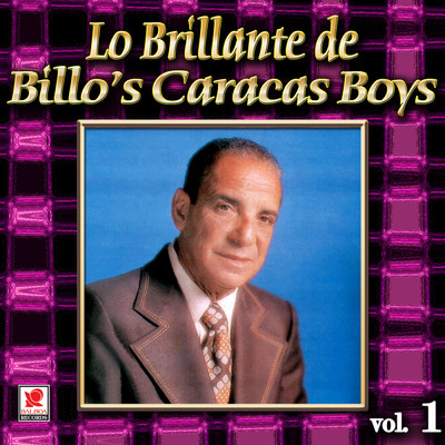 Coleccion De Oro: Lo Brillante De Billo's Caracas Boys, Vol. 1/Billo's Caracas Boys