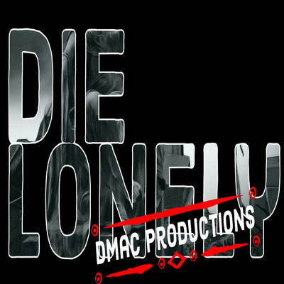 シングル/Die Lonely/Dmac Productions