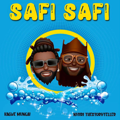 Safi Safi (feat. Nviiri The Storyteller)/Kagwe Mungai