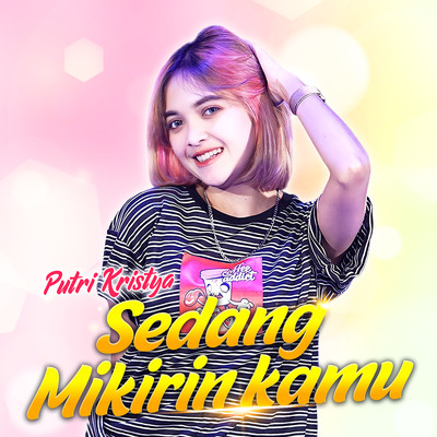 シングル/Sedang Mikirin Kamu/Putri Kristya