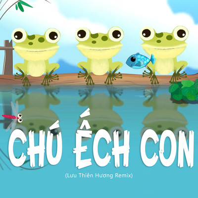 Chu Ech Con (Luu Thien Huong Remix)/LalaTv