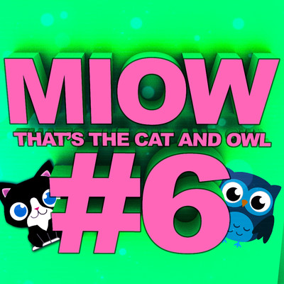 MIOW - That's the Cat and Owl, Vol. 6/The Cat and Owl