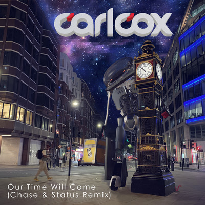 Our Time Will Come (Chase & Status Remix)/Carl Cox