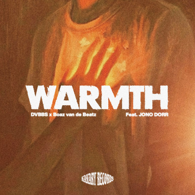 Warmth (feat. Jono Dorr)/DVBBS x Boaz van de Beatz