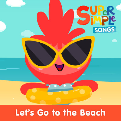 シングル/Let's Go to the Beach (Sing-Along)/Super Simple Songs