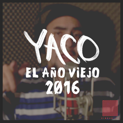 El Ano Viejo 2016/Yaco