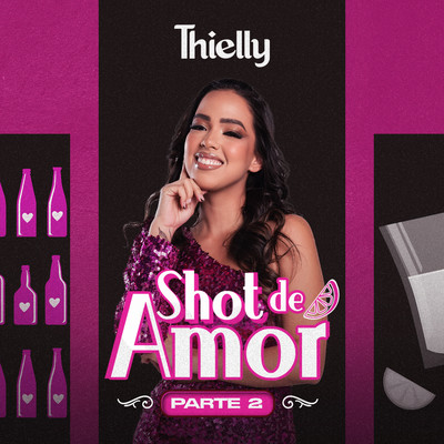 Shot de Amor, Pt. 2/Thielly