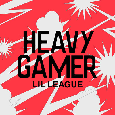 シングル/HEAVY GAMER/LIL LEAGUE from EXILE TRIBE