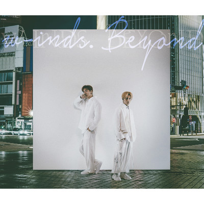 Beyond/w-inds.