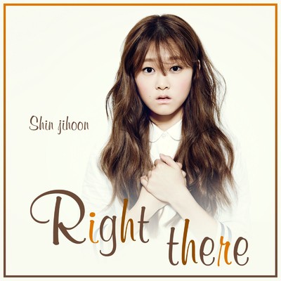 シングル/Right There/SHIN JIHOON