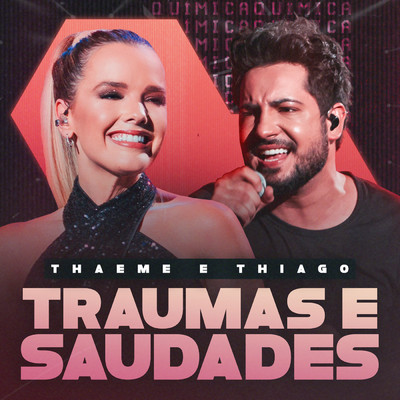 Traumas E Saudades (Ao Vivo)/Thaeme & Thiago