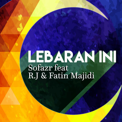 Lebaran Ini (featuring R.J., Fatin Majidi)/Sofazr