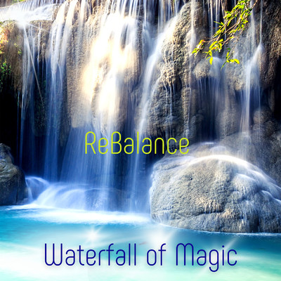 アルバム/Waterfall of Magic/ReBalance
