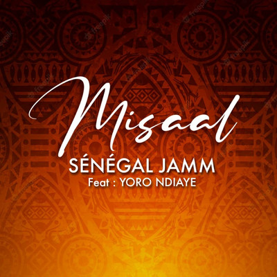 Senegal Jamm (featuring Yoro Ndiaye)/Misaal