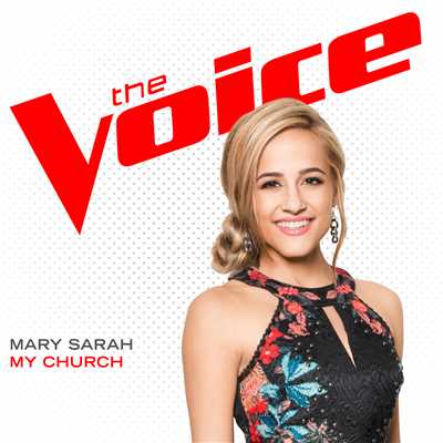 シングル/My Church (The Voice Performance)/Mary Sarah