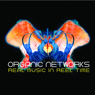 Organic Networks: Real Music in Reel Time/Hollywood Film Music Orchestra