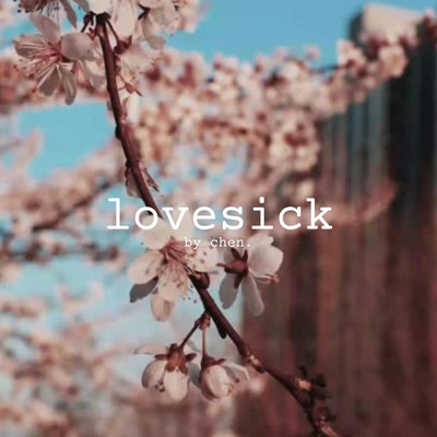 Lovesick/chen.