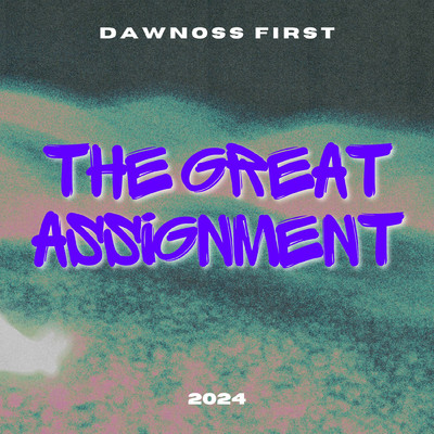 アルバム/the great assignment/DAWNOSS FIRST