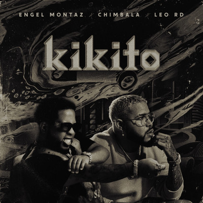Kikito (feat. Chimbala & DJ Ivan Rmx) [Discoteca]/Engel Montaz