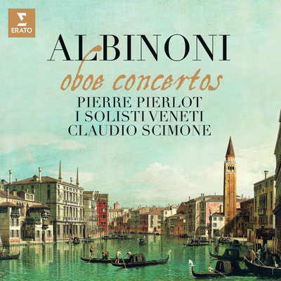 Albinoni: Oboe Concertos, Op. 9/Pierre Pierlot & Claudio Scimone