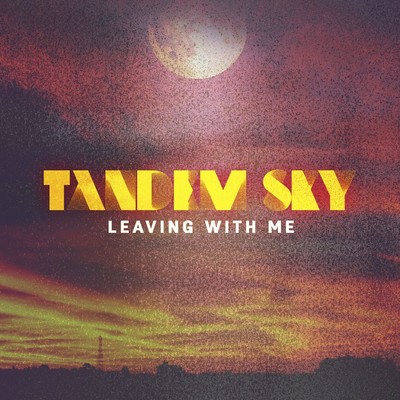 Leaving with Me/Tandem Sky