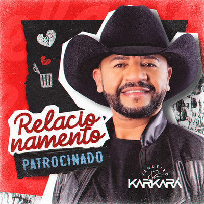 シングル/Relacionamento Patrocinado/Vaqueiro Karkara