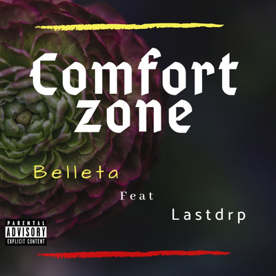 Comfort Zone (feat. Lastdrp)/Belleta