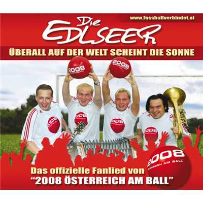Uberall Auf Der Welt Scheint Die Sonne (Radio Mix 2008)/Die Edlseer