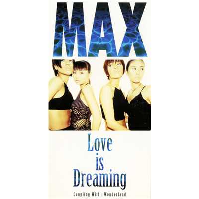 シングル/Love is Dreaming(Original Karaoke)/MAX
