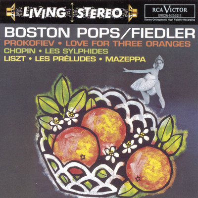 アルバム/Prokofiev: Love for Three Oranges／Chopin: Les sylphides／Lizst: Les preludes; Mazeppa/Arthur Fiedler