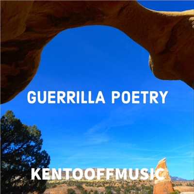 シングル/Guerrilla Poetry/kentooffmusic