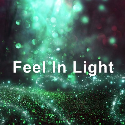 Feel In Light/MAAA