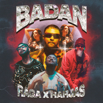 シングル/Badan (Explicit) (featuring Harjas Harjaayi)/Raga