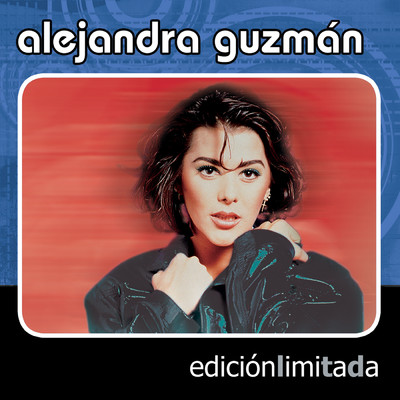 アルバム/Edicion Limitada/Alejandra Guzman