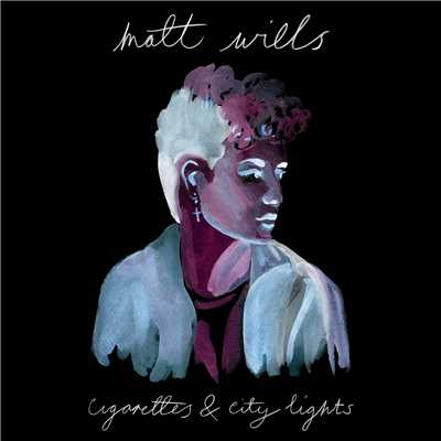 アルバム/Cigarettes & City Lights (Explicit)/Matt Wills