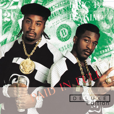 Paid In Full (Explicit) (Deluxe Edition)/エリック・B&ラキム
