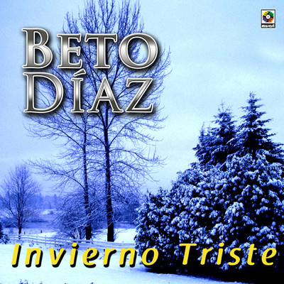Invierno Triste/Beto Diaz