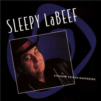 アルバム/Strange Things Happening/Sleepy LaBeef
