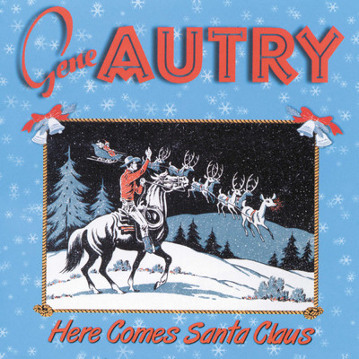 アルバム/Here Comes Santa Claus/Gene Autry
