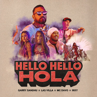 Hello Hello Hola (feat. Las Villa)/Garry Sandhu