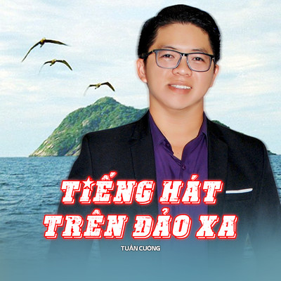 Tieng Hat Tren Dao Xa/Tuan Cuong