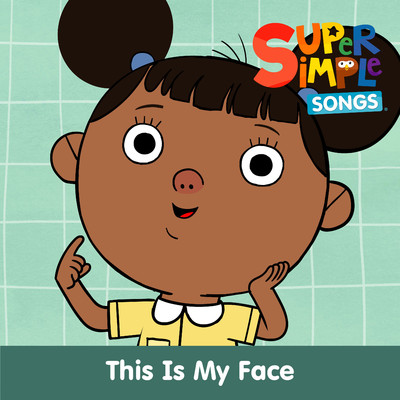 アルバム/This is My Face/Super Simple Songs