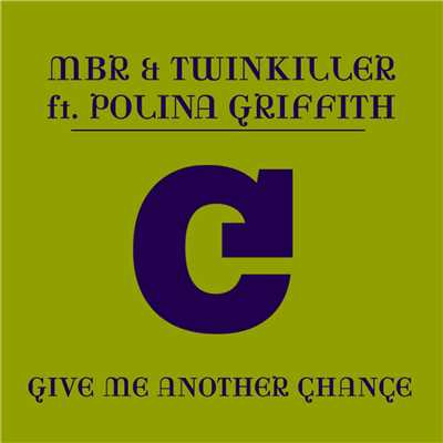 Give Me Another Chance (feat. Polina Griffith)/MBR & Twinkiller