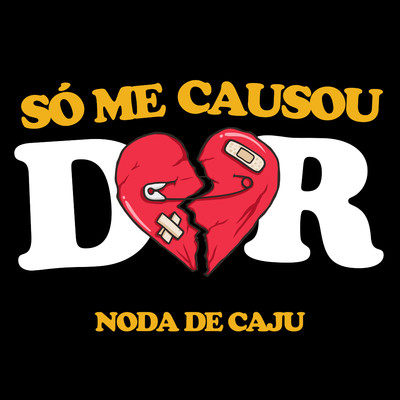 シングル/So Me Causou Dor/Noda de Caju