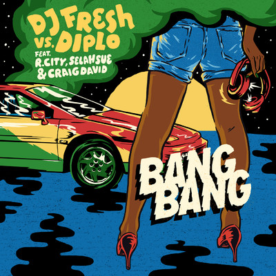 シングル/Bang Bang feat.R. City,Selah Sue,Craig David/DJ Fresh／Diplo