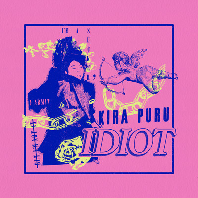 シングル/Idiot (Explicit)/Kira Puru