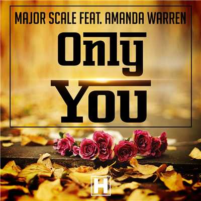 Only You (feat. Amanda Warren)/Major Scale