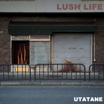 Lush Life/Utatane
