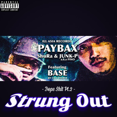 Strung Out (feat. BASE) [Dope Shit Pt.2]/PAYBAX
